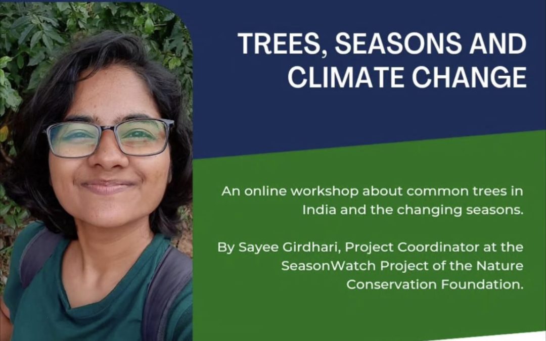 Trees, Seasons and Climate Change ~ by ATREE