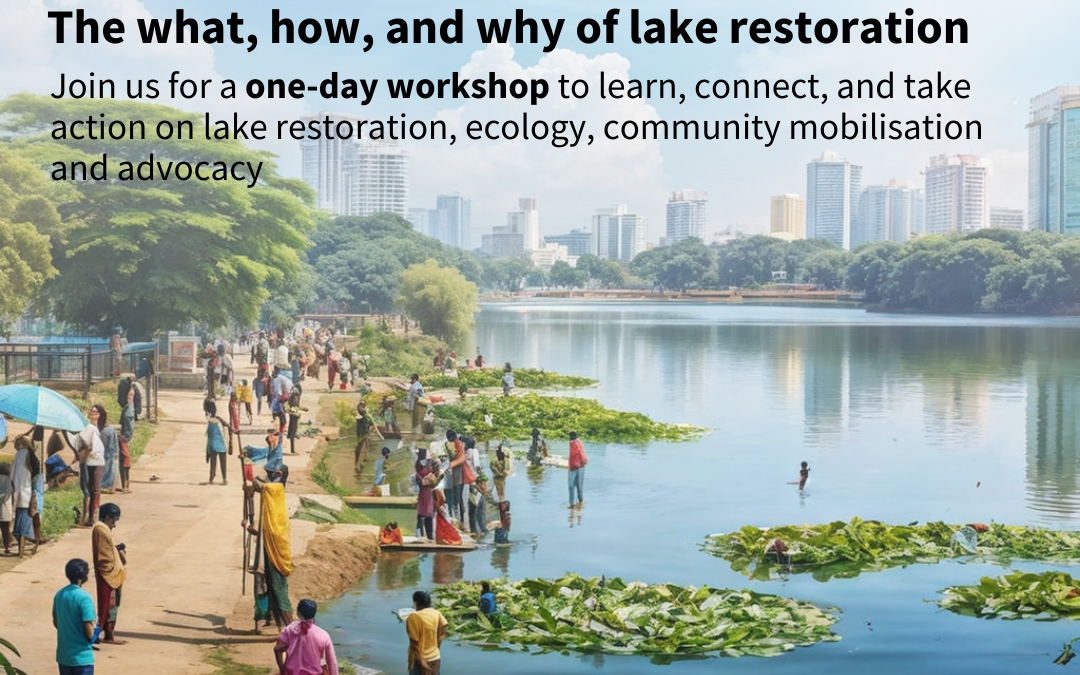 The What, How and Why of Lake Restoration ~ Azim Premji University